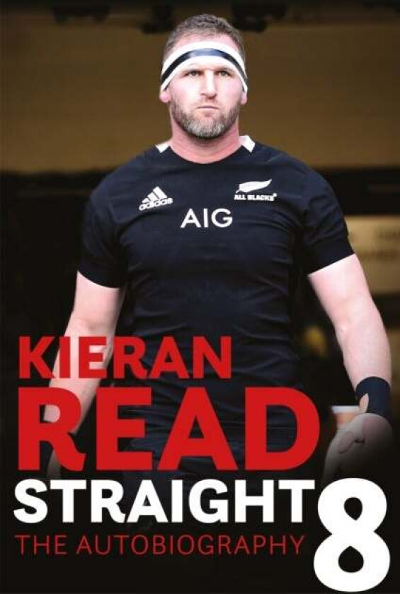 Kieran Read - Straight 8: The Autobiography av Kieran Read