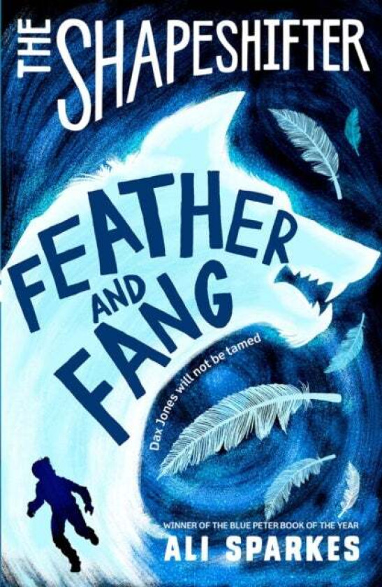 The Shapeshifter: Feather and Fang av Ali Sparkes