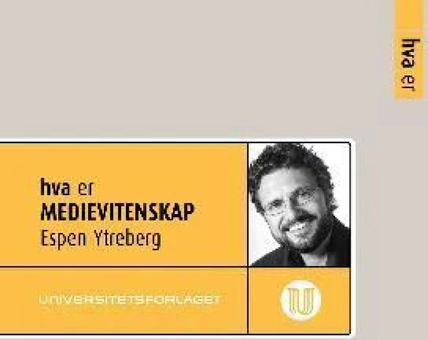 Hva er medievitenskap av Espen Ytreberg