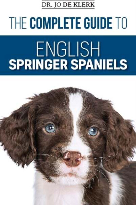 The Complete Guide to English Springer Spaniels av Joanna de Klerk