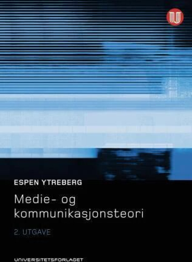 Medie- og kommunikasjonsteori av Espen Ytreberg