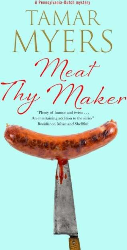 Meat Thy Maker av Tamar Myers