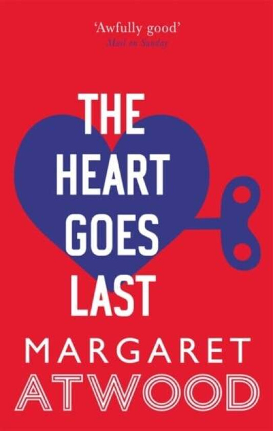 The Heart Goes Last av Margaret Atwood