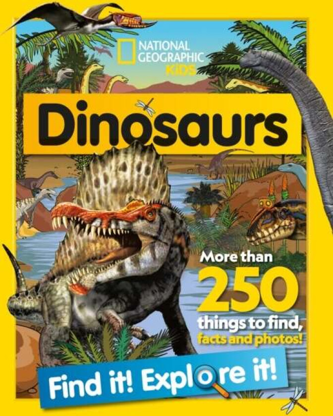 Dinosaurs Find it! Explore it! av National Geographic Kids
