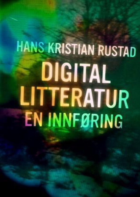 Digital litteratur av Hans Kristian Rustad