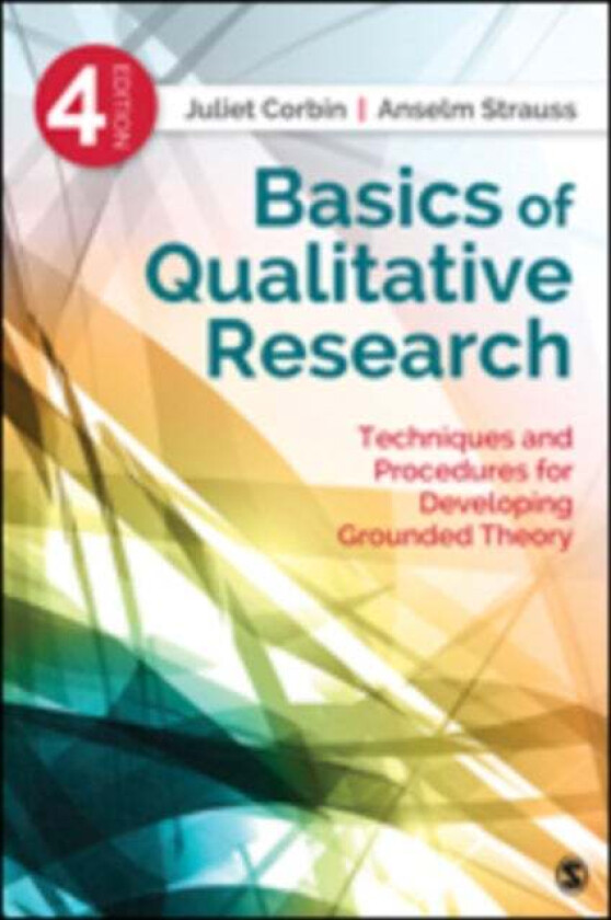 Basics of Qualitative Research av Juliet Corbin, Anselm Strauss