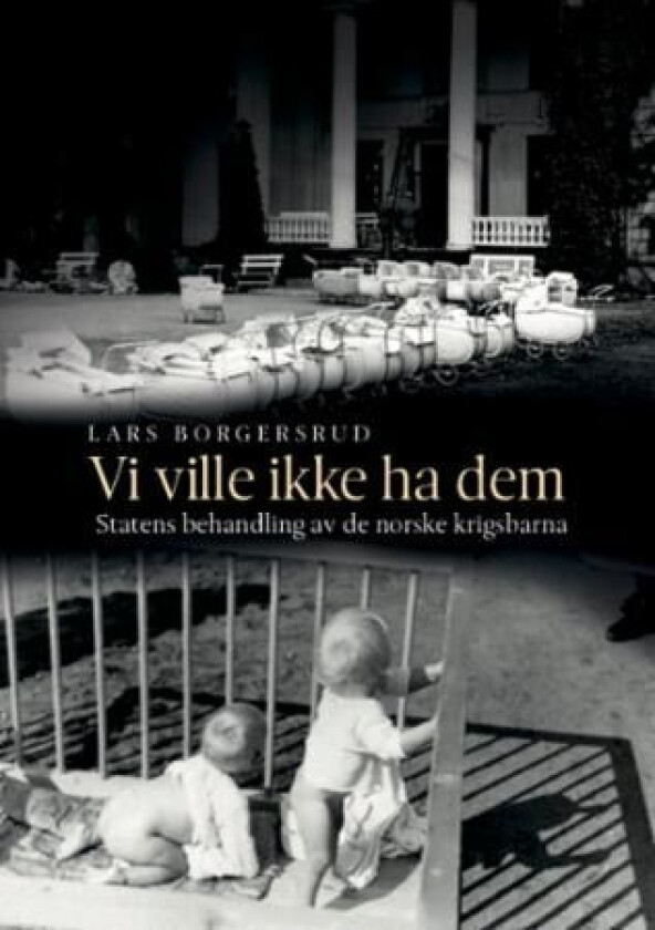 Vi ville ikke ha dem av Lars Borgersrud