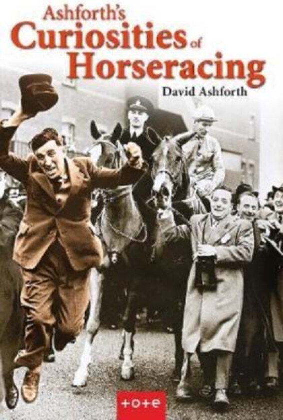 Ashforth's Curiosities of Horseracing av David Ashforth