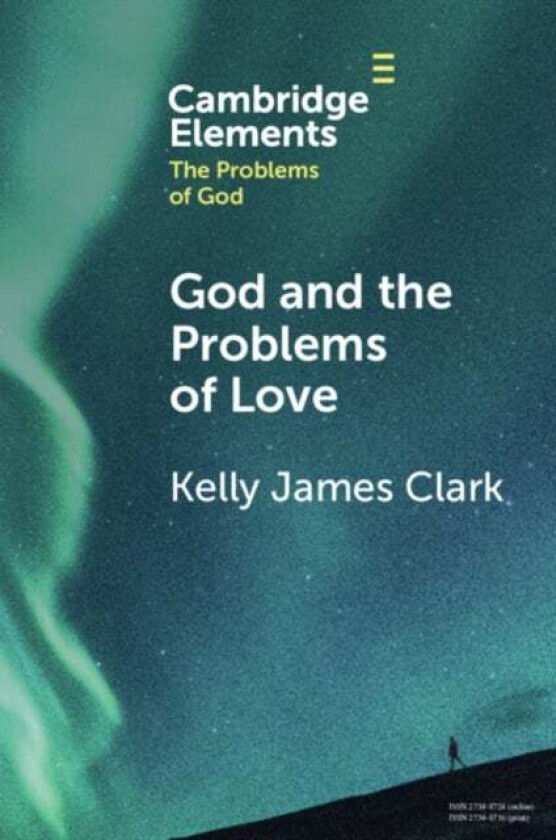 God and the Problems of Love av Kelly James (Ibn Haldun Universitesi Istanbul) Clark