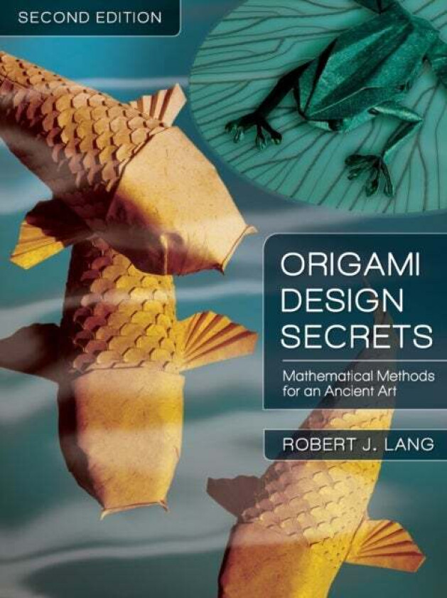 Origami Design Secrets av Robert J. (http://www.langorigami.com Alamo California USA) Lang