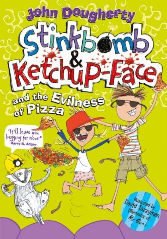 Stinkbomb and Ketchup-Face and the Evilness of Pizza av John Dougherty