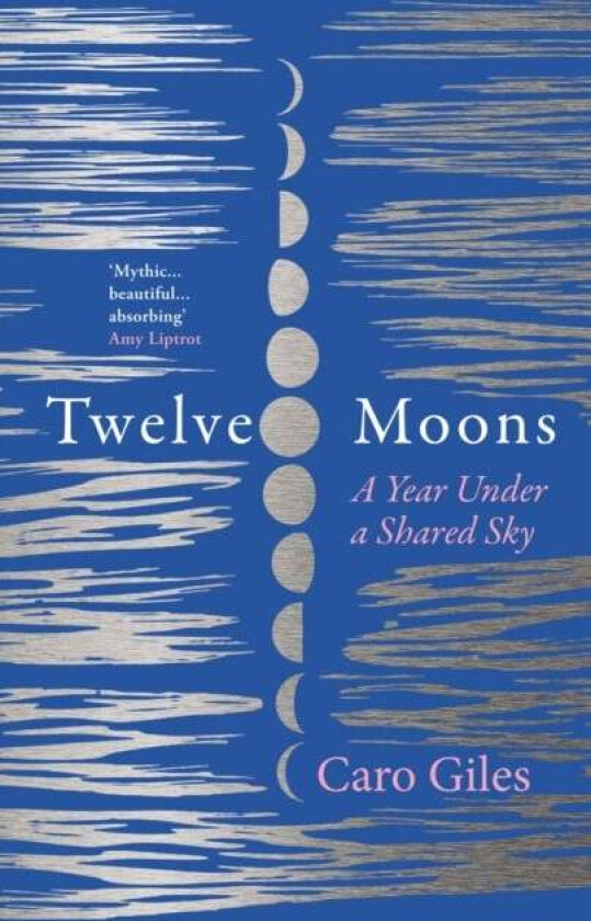 Twelve Moons av Caro Giles