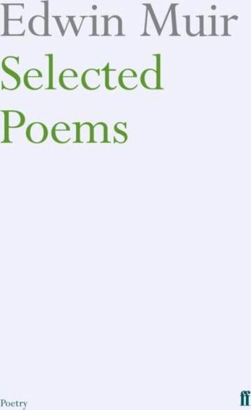Edwin Muir Selected Poems av Edwin Muir