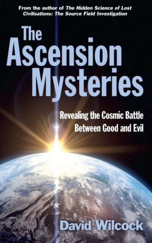 The Ascension Mysteries av David Wilcock