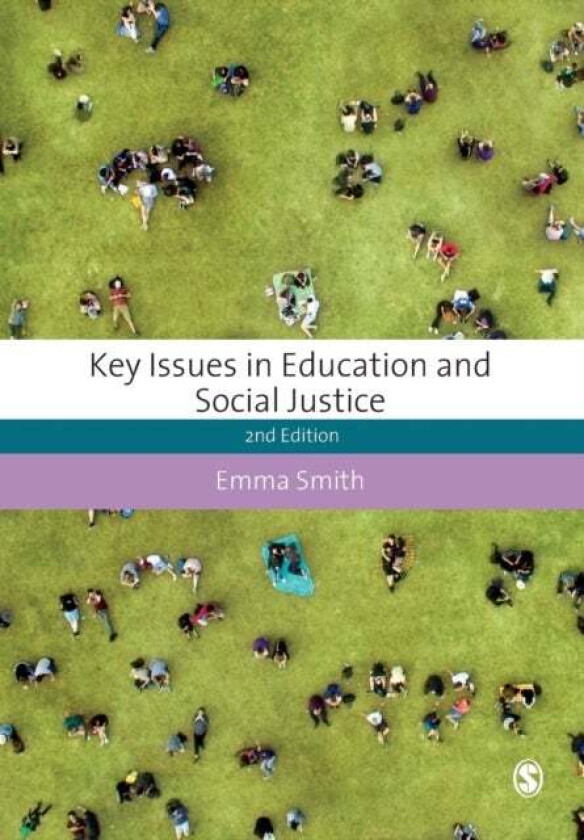 Key Issues in Education and Social Justice av Emma Smith