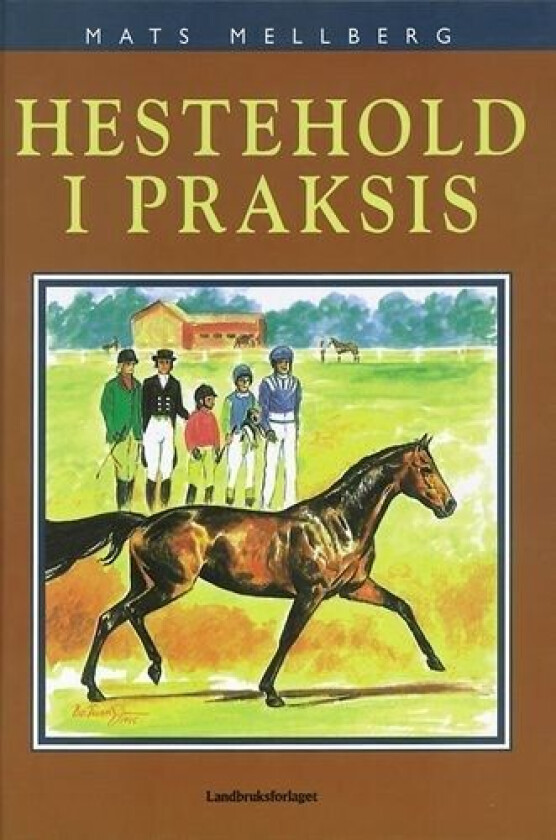 Hestehold I Praksis Av Mats Mellberg
