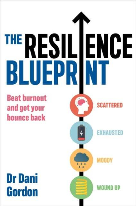 The Resilience Blueprint av Dr Dani Gordon