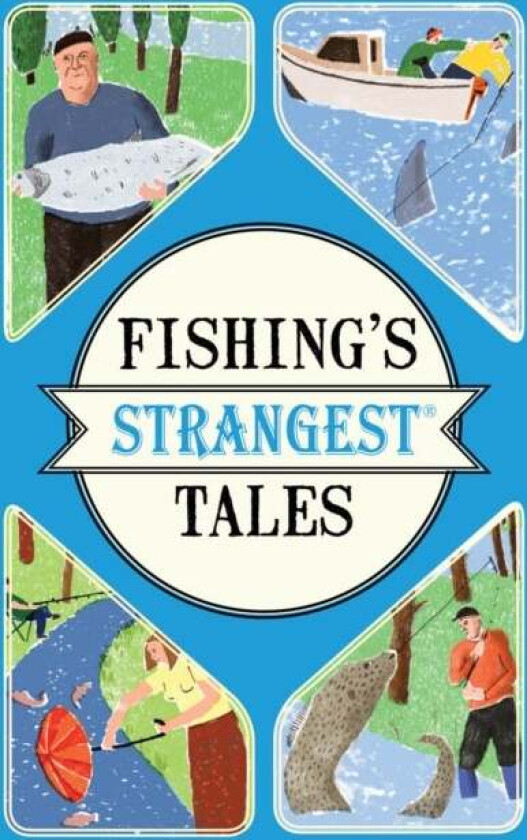 Fishing's Strangest Tales av Tom Quinn