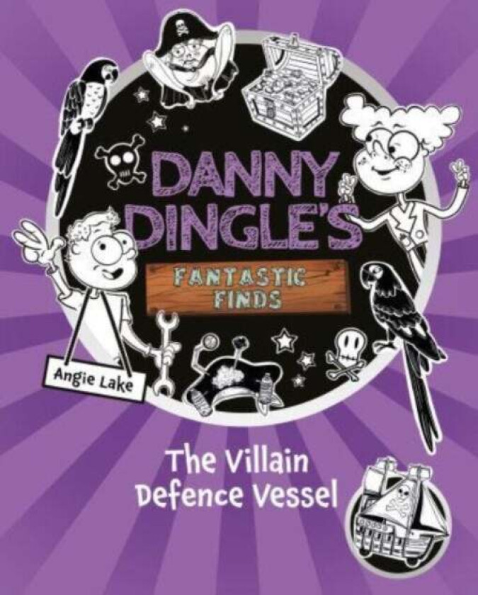 Danny Dingle's Fantastic Finds: The Villain Defence Vessel (book 7) av Angie Lake