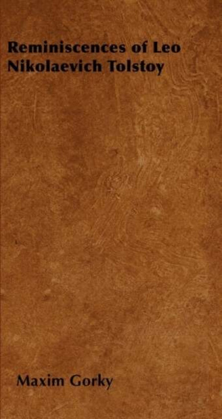 Reminiscences of Leo Nikolaevich Tolstoy av Maxim Gorky