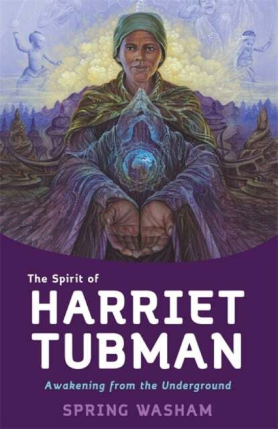 The Spirit of Harriet Tubman av Spring Washam