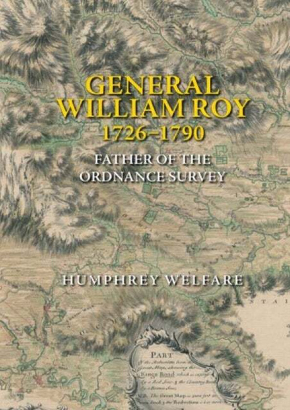 General William Roy, 1726-1790 av Humphrey Welfare