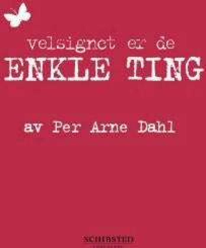 Velsignet er de enkle ting av Per Arne Dahl