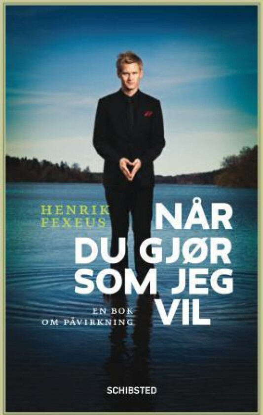 Når du gjør som jeg vil av Henrik Fexeus