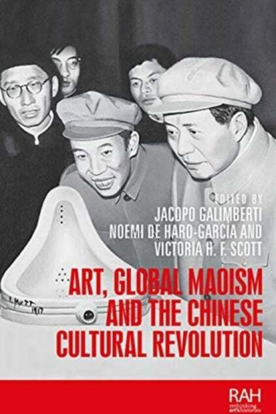 Art, Global Maoism and the Chinese Cultural Revolution