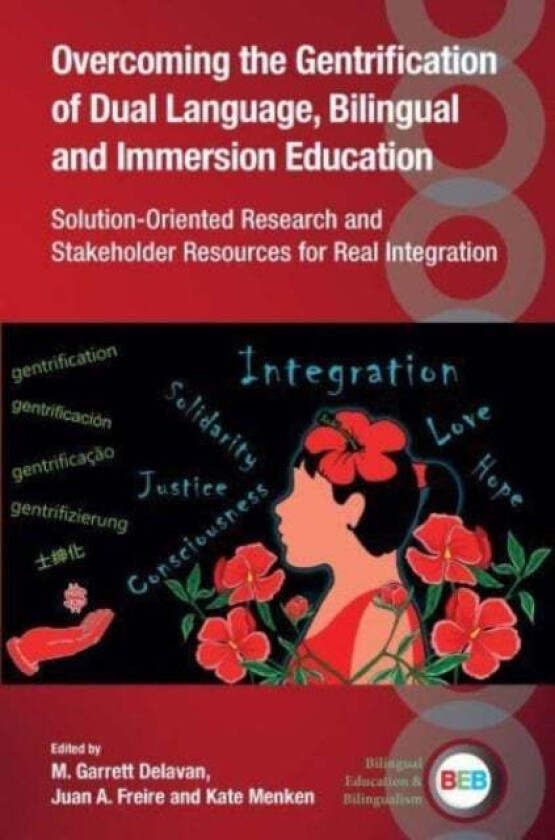 Overcoming The Gentrification Of Dual Language, Bilingual And Immersion Education