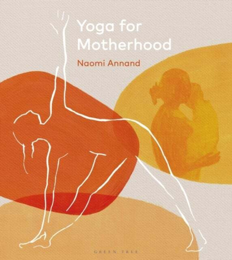 Yoga for Motherhood av Ms Naomi Annand