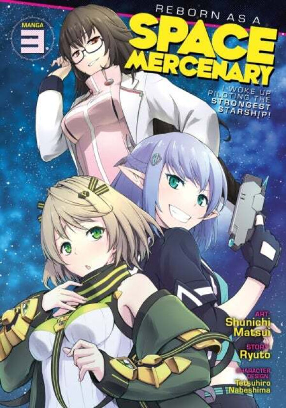 Reborn as a Space Mercenary: I Woke Up Piloting the Strongest Starship! (Manga) Vol. 3 av Ryuto