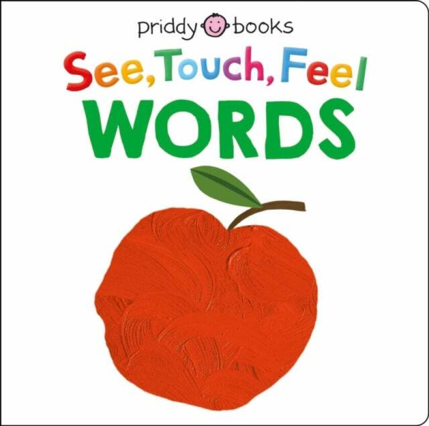 See Touch Feel: Words av Roger Priddy, Priddy Books