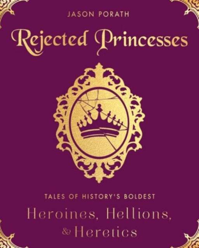 Rejected Princesses av Jason Porath