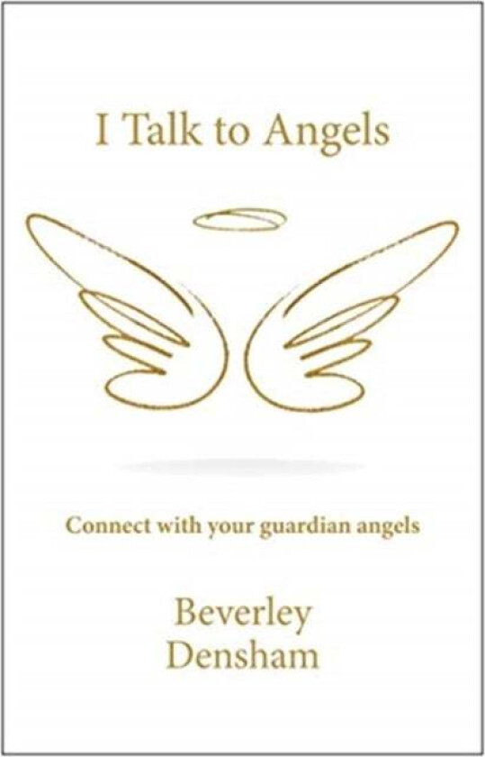 I Talk to Angels av Beverley Densham