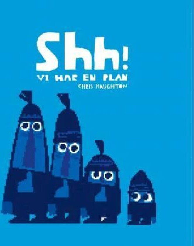 Shh! av Chris Haughton
