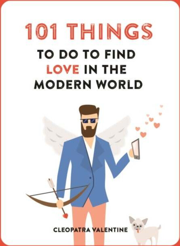 101 Things to do to Find Love in the Modern World av Cleopatra Valentine