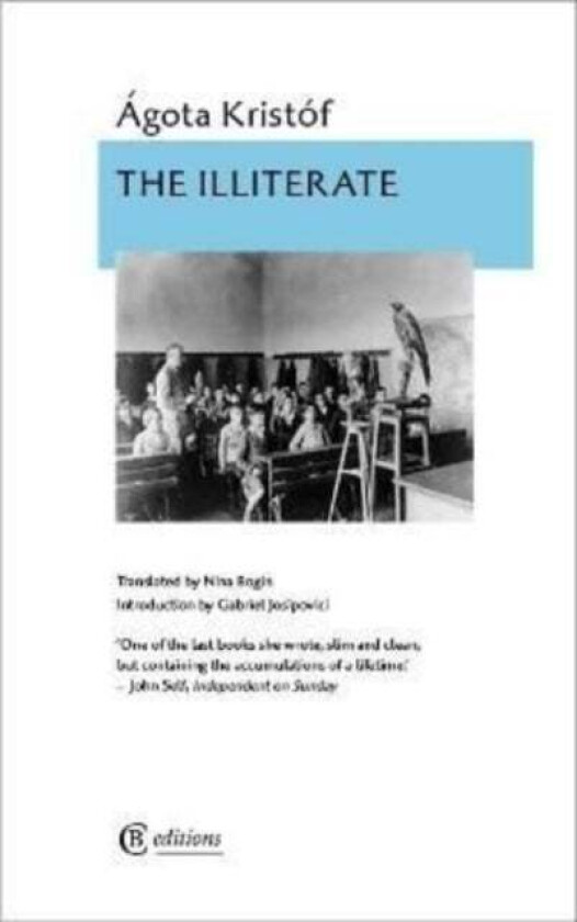 The Illiterate av Agota Kristof