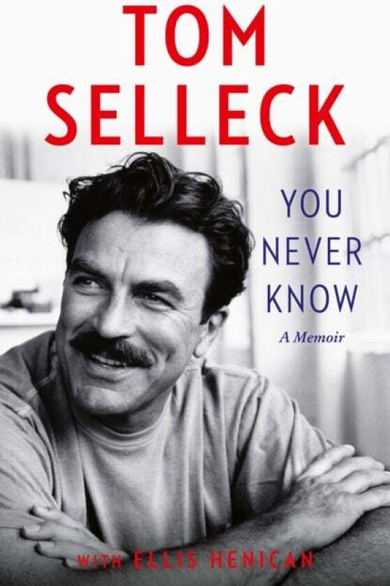You Never Know Av Tom Selleck
