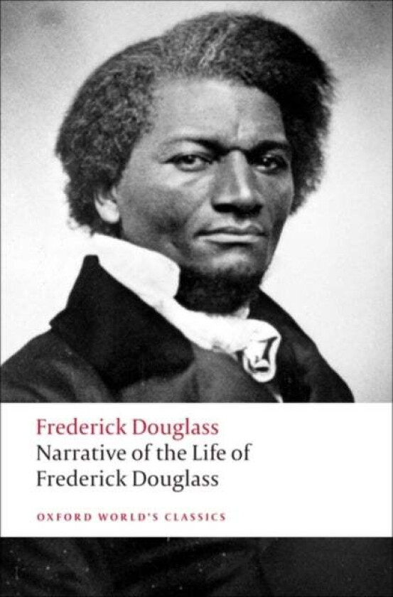 Narrative of the Life of Frederick Douglass, an American Slave av Frederick Douglass