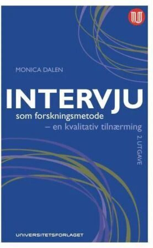Intervju som forskningsmetode av Monica Dalen
