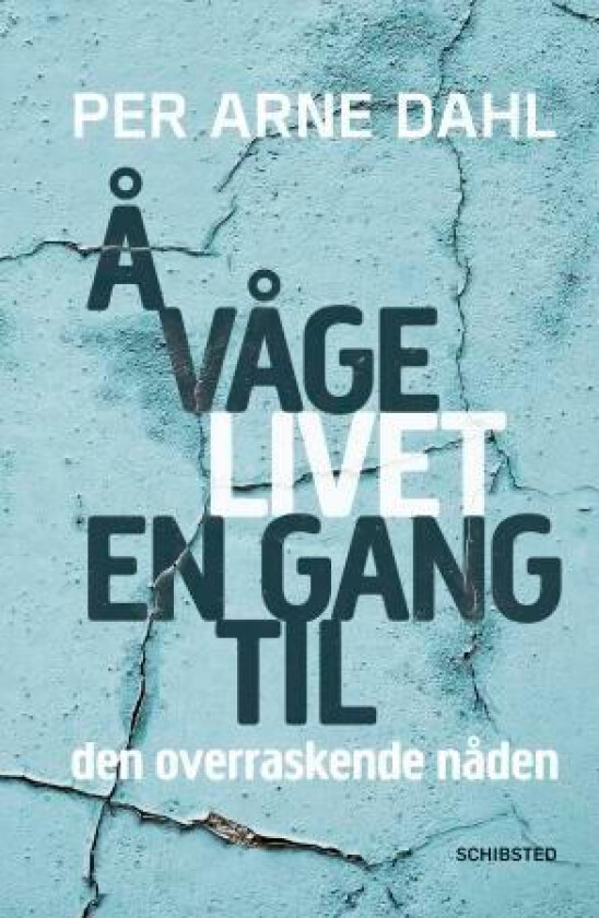 Å våge livet en gang til av Per Arne Dahl