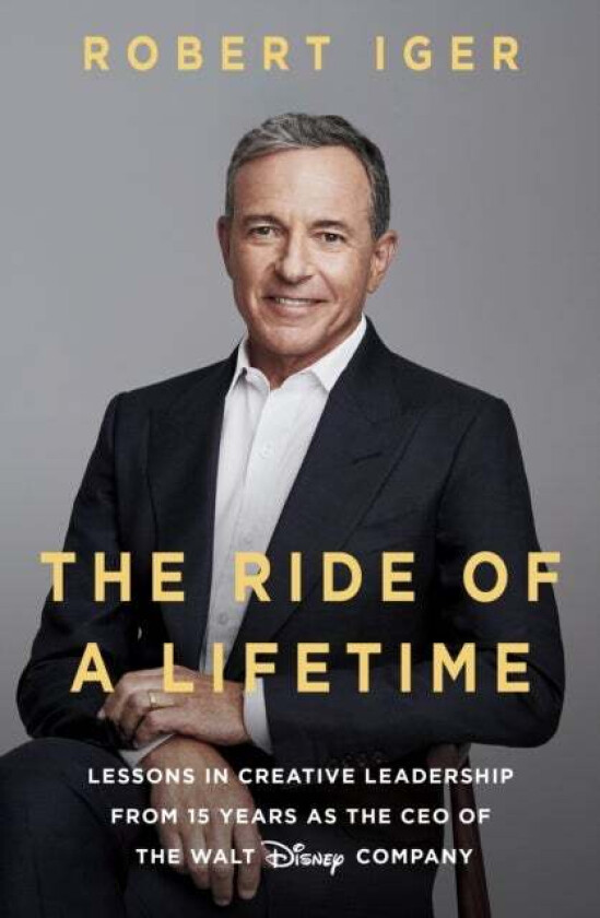 The ride of a lifetime av Robert Iger