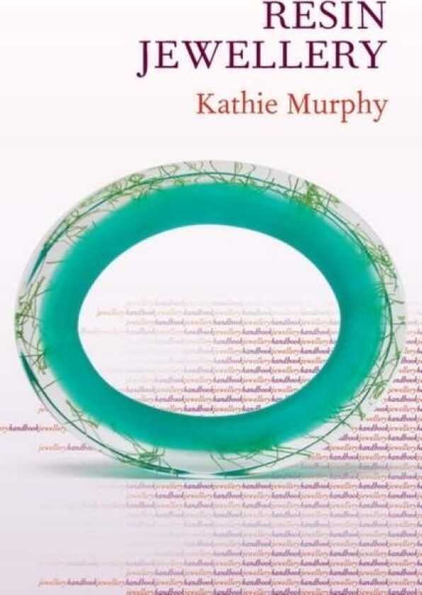 Jewellery Handbooks: Resin Jewellery av Kathie Murphy