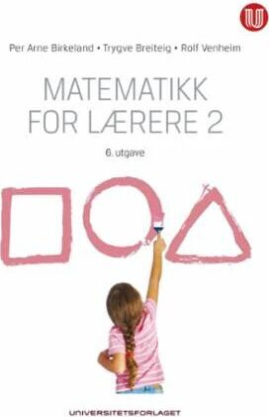 Matematikk for lærere 2 av Per Arne Birkeland, Trygve Breiteig, Rolf Venheim