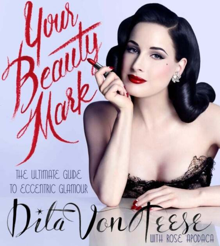 Your Beauty Mark av Dita Von Teese