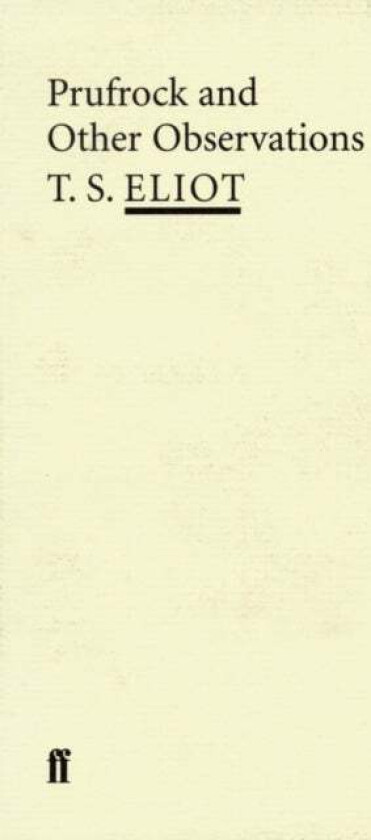 Prufrock and Other Observations av T. S. Eliot