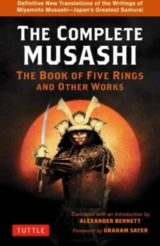 Complete Musashi: The Book Of Five Rings And Other Works Av Musashi, Alexander Bennett