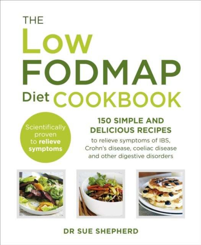 The Low-FODMAP Diet Cookbook av Dr. Sue Shepherd