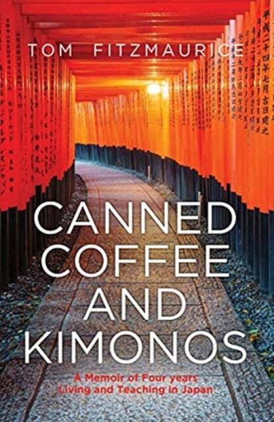 Canned Coffee and Kimonos av Tom Fitzmaurice